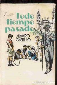 Libros: TODO TIEMPO PASADO - CASTILLO, ÁLVARO